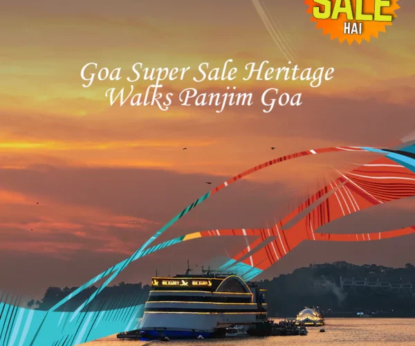 Dhekho Kya Sale Hai – Goa Super Sale Heritage Walks Panjim Goa